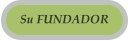Su FUNDADOR