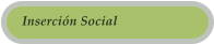 Inserci�n Social